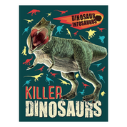 Dinosaur Infosaurus: Killer Dinosaurs