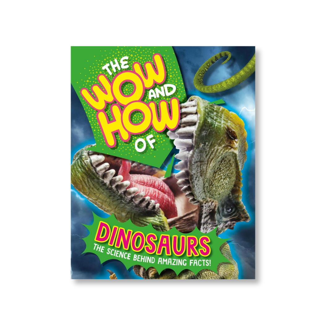 The Wow and How of Dinosaurs