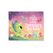 Ten Minutes to Bed: Little Dinosaur's Big Race