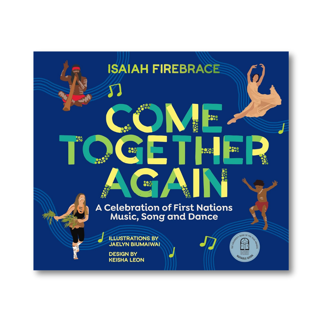 Come Together Again: A Celebration of First Nations Music, Song and Dance