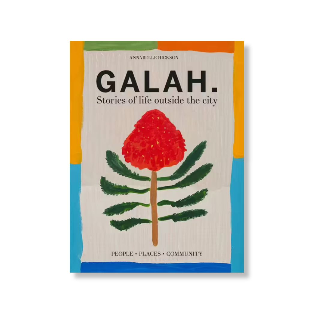 Galah: Stories of Life Outside the City