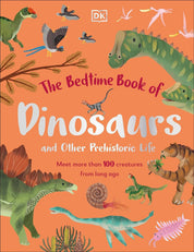 The Bedtime Book of Dinosaurs & Other Prehistoric Life