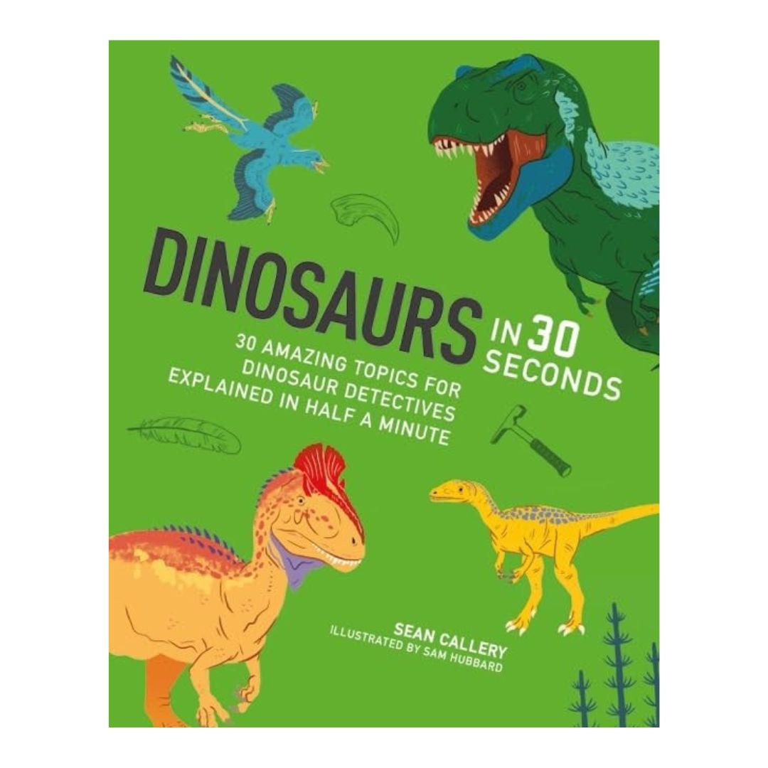 Dinosaurs in 30 Seconds