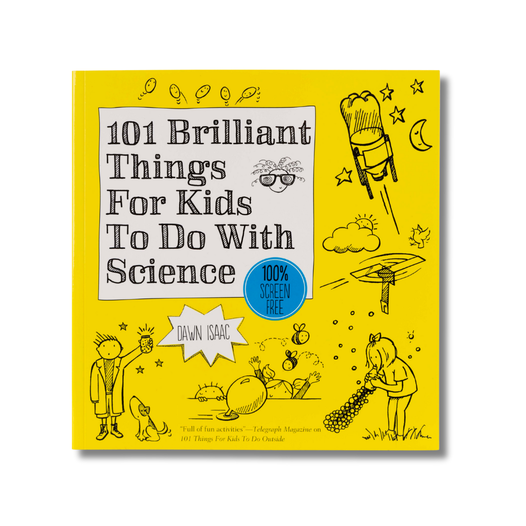 101 Brilliant Things For Kids to do With Science
