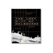 The Lost City of Melbourne