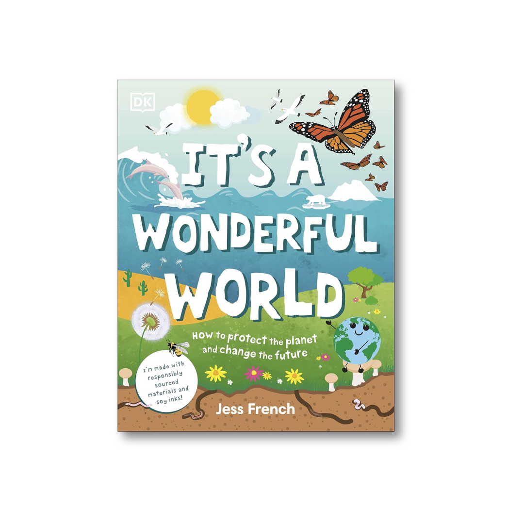 It's a Wonderful World: How to Protect the Planet and Change the Future
