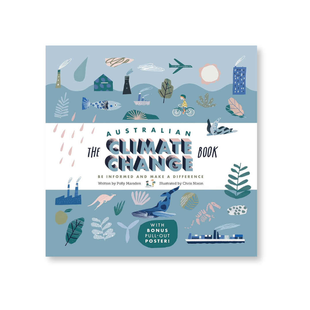 The Australian Climate Change Book: Be Informed and Make a Difference