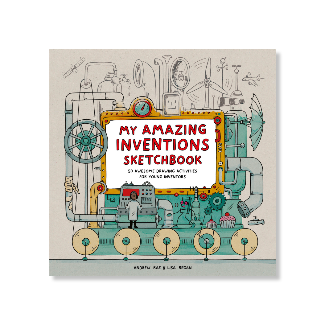 My Crazy Inventions Sketchbook: 50 Awesome Drawing Activities for Young Inventors