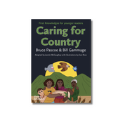 Caring for Country: First Knowledges for younger readers