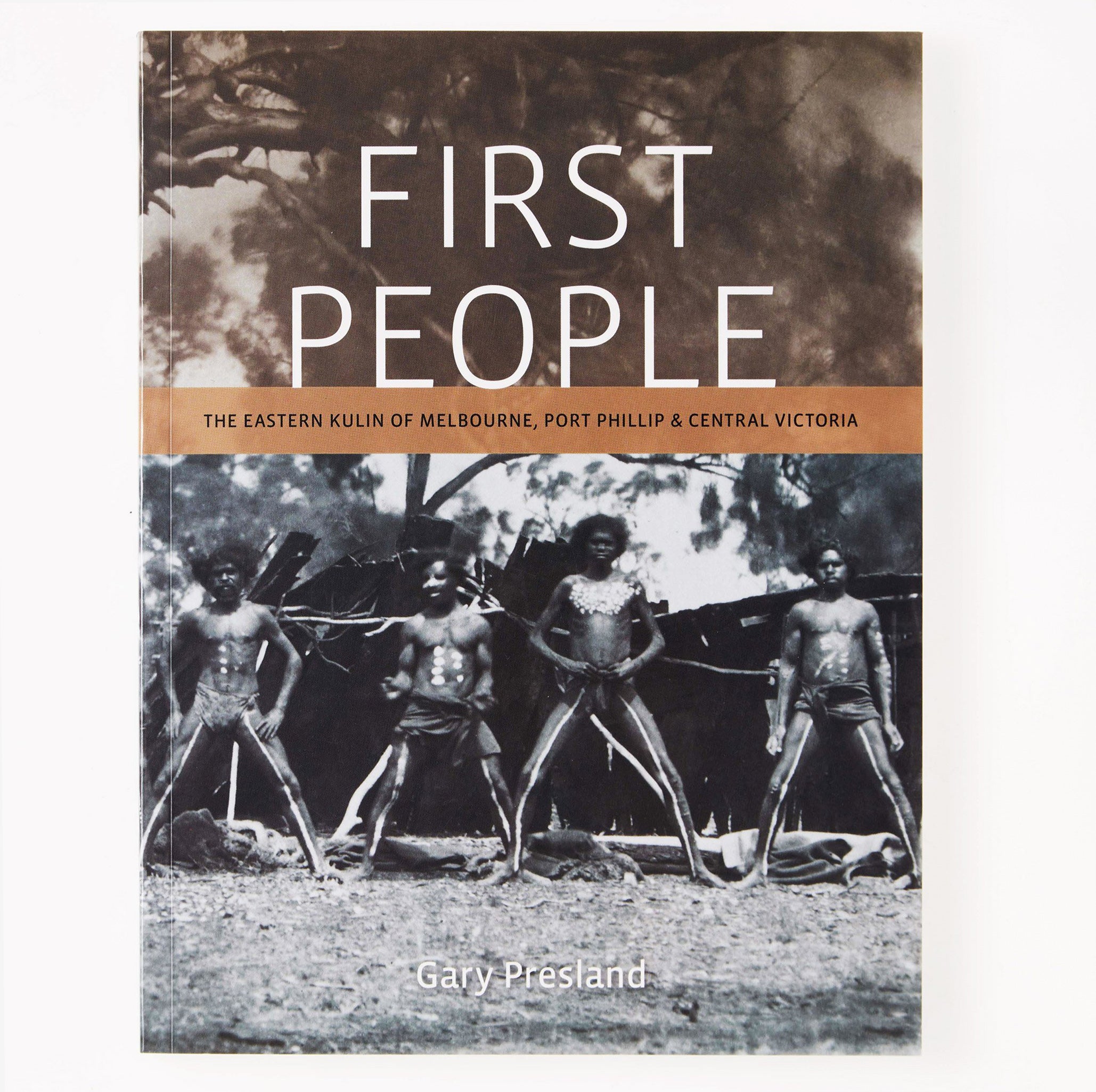 First People: The Eastern Kulin Nation of Melbourne, Port Phillip & Central Victoria